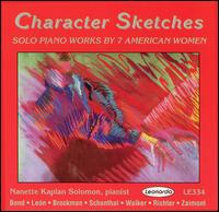 Character Sketches: Solo Piano Works by 7 American Women - Nanette Kaplan Solomon (piano)