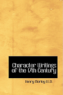 Character Writings of the 17th Century - Morley, Henry