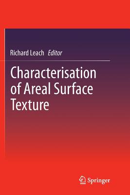Characterisation of Areal Surface Texture - Leach, Richard (Editor)