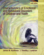 Characteristics of Emotional and Behavioral Disorders of Children and Youth: United States Edition