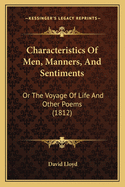 Characteristics of Men, Manners, and Sentiments: Or the Voyage of Life and Other Poems (1812)