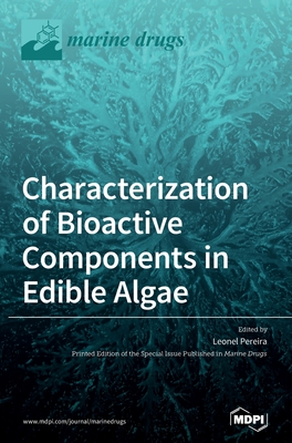 Characterization of Bioactive Components in Edible Algae - Pereira, Leonel (Guest editor)
