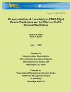 Characterization of Uncertainty in ETMS Flight Events Predictions and its Effect on Traffic Demand Predictions