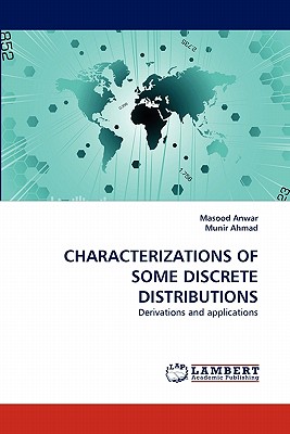 Characterizations of Some Discrete Distributions - Anwar, Masood, and Ahmad, Munir