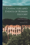 Characters and Events of Roman History: From Caesar to Nero
