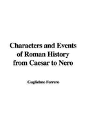 Characters and Events of Roman History from Caesar to Nero