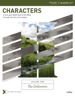 Characters Volume 2: The Deliverers - Leader Kit: A One-Year Exploration of the Bible Through the Lives of Its People Volume 2