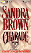 Charade - Brown, Sandra, and Towers, Constance (Read by)