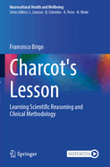 Charcot's Lesson: Learning Scientific Reasoning and Clinical Methodology