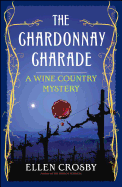 Chardonnay Charade: A Wine Country Mystery
