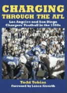 Charging Through the Afl: Chargers' Football in the 1960's
