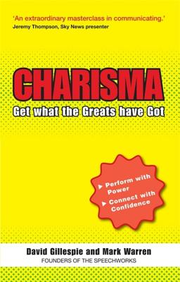 Charisma: Get What the Greats Have Got - Gillespie, David, and Warren, Mark