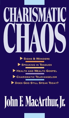 Charismatic Chaos - MacArthur, John F