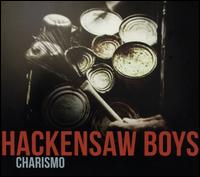 Charismo - Hackensaw Boys