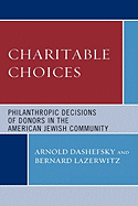 Charitable Choices: Philanthropic Decisions of Donors in the American Jewish Community