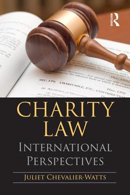 Charity Law: International Perspectives - Chevalier-Watts, Juliet