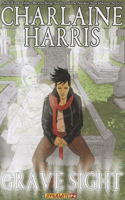 Charlaine Harris' Grave Sight Part 2 - Harris, Charlaine, and Harms, William, and Medri, Denis (Artist)