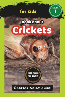 Charles and the Jungle: Book about crickets for Kids - Saint Duval, Charles