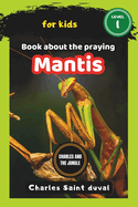 Charles and the Jungle: Book about the praying mantis