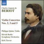 Charles-Auguste de Bériot: Violin Concertos Nos. 2, 3 and 5