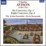 Charles Avison: Six Concertos, Op. 3; Eight Concertos, Op. 4