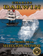 Charles Darwin y la Teor?a de la Selecci?n Natural
