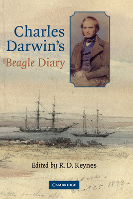 Charles Darwin's Beagle Diary - Darwin, Charles, Professor, and Keynes, R D (Editor)