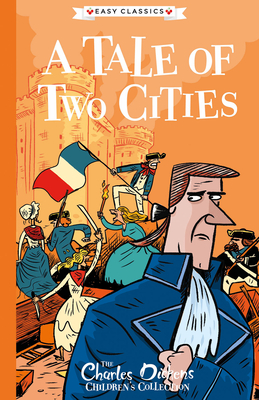 Charles Dickens: A Tale of Two Cities - Dickens, Charles (Original Author), and Gooden, Philip, Mr. (Adapted by)