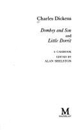 Charles Dickens : Dombey and son, and Little Dorrit : a casebook - Shelston, Alan