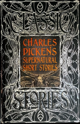 Charles Dickens Supernatural Short Stories: Classic Tales - Dickens, Charles, and Bell, Emily, Dr. (Foreword by)