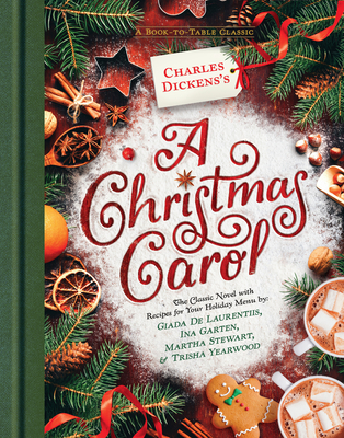 Charles Dickens's A Christmas Carol: A Book-to-Table Classic - Dickens, Charles