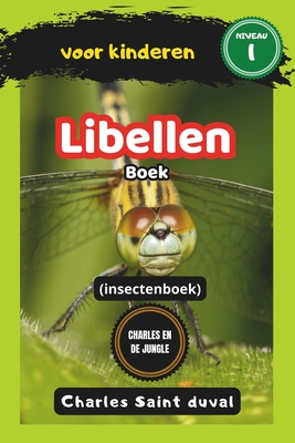 Charles en de Jungle: Libellen boek voor kinderen (insectenboek) - Saint Duval, Charles