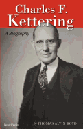 Charles F. Kettering: A Biography