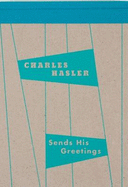 Charles Hasler Sends His Greetings: The Ephemera Collection of a Mid-Century Designer