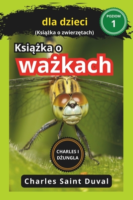 Charles i d ungla: Ksi  ka o wa kach dla dzieci (Ksi  ka o zwierz tach) - Saint Duval, Charles