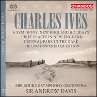 Charles Ives: Orchestral Works, Vol. 2 - A Symphony "New England Holidays"; Three Places in New England; Central Park - Melbourne Symphony Orchestra; Andrew Davis (conductor)