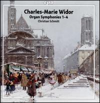 Charles-Marie Widor: Organ Symphonies 1-4 - Christian Schmitt (organ)