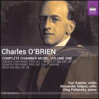 Charles O'Brien: Chamber Music, Vol. 1 - Alexander Volpov (cello); Oleg Polyanskiy (piano); Yuri Kalnits (violin)