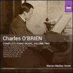 Charles O'Brien: Complete Piano Music, Vol. 2
