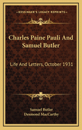 Charles Paine Pauli and Samuel Butler: Life and Letters, October 1931