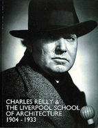 Charles Reilly and the Liverpool School of Architecture, 1904-1933