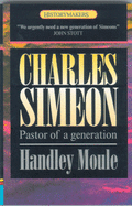 Charles Simeon: Pastor of a Generation