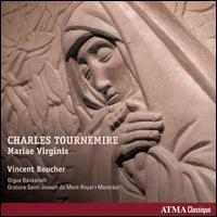 Charles Tournemire: Mariae Virginis - Vincent Boucher (organ)