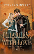 Charles, With Love: A Snow White Fairy Tale Retelling