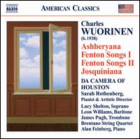 Charles Wuorinen: Ashberyana; Fenton Songs - Brentano String Quartet; Da Camera of Houston; Leon Williams (baritone); Lucy Shelton (soprano); Sarah Rothenberg (piano);...