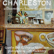 Charleston: A Bloomsbury House & Garden
