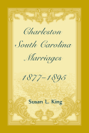 Charleston, South Carolina Marriages, 1877-1895