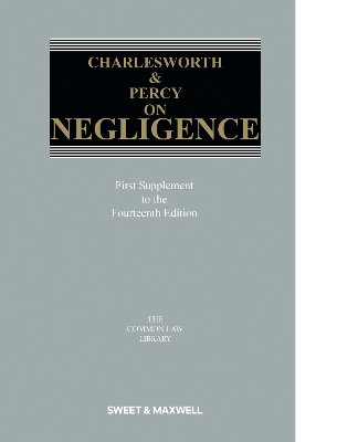 Charlesworth & Percy on Negligence - Walton, Christopher (General editor), and Hyde, Richard (General editor), and Armitage, Mark (General editor)