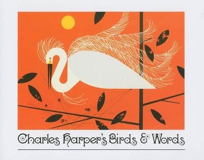 Charley Harper's Birds and Words - Harper, Charley
