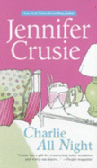 Charlie All Night - Crusie, Jenny